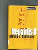 Hepatitis B: The Hunt for a Killer Virus