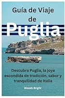 Guía de Viaje de Puglia (TRAVEL LIKE A PRO WITH CONFIDENCE) (Spanish Edition) B0F6DTTW6V Book Cover