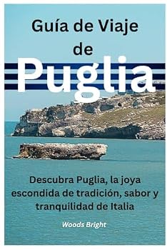 Paperback Guía de Viaje de Puglia (TRAVEL LIKE A PRO WITH CONFIDENCE) (Spanish Edition) [Spanish] Book