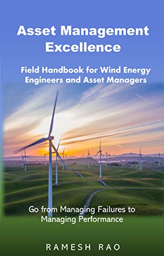 Asset Management Excellence: Field Handbook for Wind Energy Engineers and Asset Managers