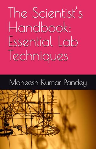 The Scientist’s Handbook: Essential Lab Techniques