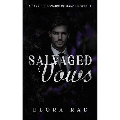 Salvaged Vows - Elora Rae episode artwork