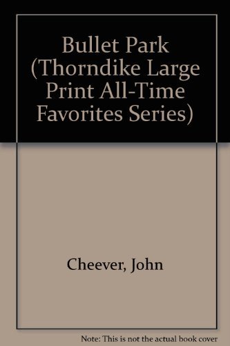 Bullet Park [Large Print] 0786200820 Book Cover