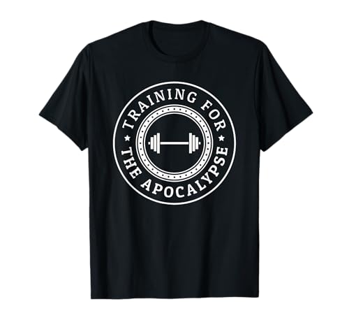 Training For The Apocalypse | Funny Fitness Workout Meme T-Shirt