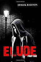 ELUDE:  Part One 1725798107 Book Cover