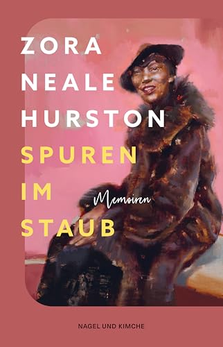 Spuren im Staub: »Warm, witzig, phantasievoll. Ein reichhaltiges und gewinnendes Buch.« New Yorker | Autobiografie einer der bedeutendsten afroamerikanischen Schriftstellerinnen des 20. Jh.