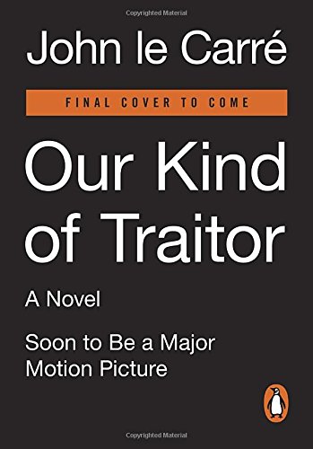 Our Kind of Traitor: A Novel (Movie Tie-In)