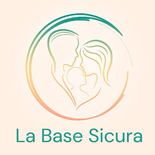 『La Base Sicura - Psicologia per Genitori』のカバーアート