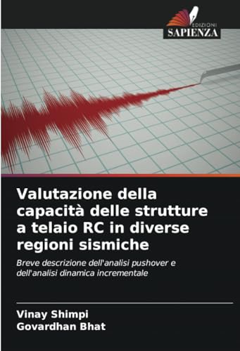 Valutazione della capacità delle strutture a telaio RC in diverse regioni sismiche: Breve descrizione dell'analisi pushover e dell'analisi dinamica incrementale
