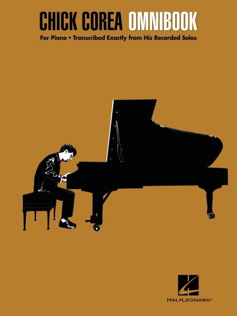 Chick Corea – Omnibook for Piano | 26 Note-for-Note Transcriptions of Recorded Solos | Jazz Improvisation Study Book | Sheet Music Collection for ... · Transcribed Exactly from His Recorded Solos