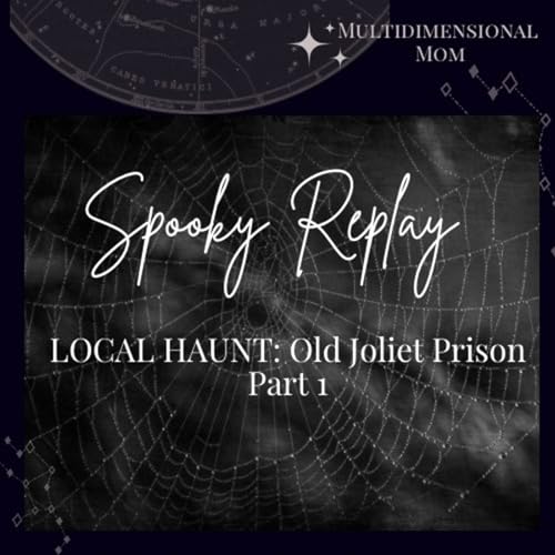 SPOOKY REPLAY: Local Haunt, Old Joliet Prison Part 1