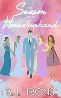 The Season of the Househusband 1915905850 Book Cover