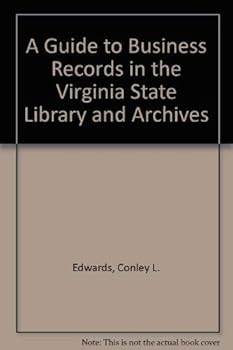 A Guide to Business Records in the Virginia State Library and Archives