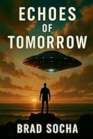 Echoes of Tomorrow B0F679VF7G Book Cover