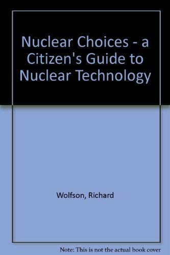 Nuclear Choices: Citizen's Guide 007071536X Book Cover