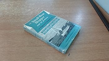 Hardcover The small-boat skipper and his problems;: A collection of facts that have been learned the hard way about small cruising boats and how to enjoy them Book