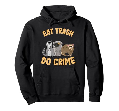 Eat Trash Do Crime Trash Gang Possum mapache zarigüeya Sudadera con Capucha