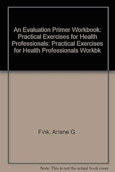Paperback An Evaluation Primer Workbook: Practical Exercises for Health Professionals Book