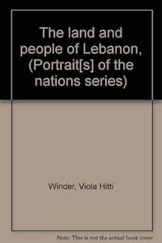 Hardcover The land and people of Lebanon, (Portrait[s] of the nations series) Book