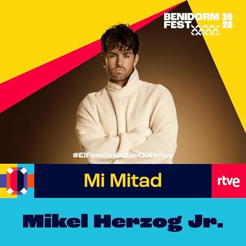 Canciones Benidorm Fest - "Mi mitad" de Mikel Herzog Jr.