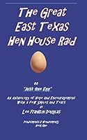 "The Great East Texas Henhouse Raid" or "Just One Egg." (Ponderments 2 wondermentS) 1549652648 Book Cover