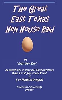 Paperback "The Great East Texas Henhouse Raid" or "Just One Egg." (Ponderments 2 wondermentS) Book
