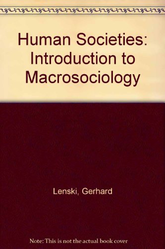 Human Societies: An Introduction to Macrosociology 0070371814 Book Cover