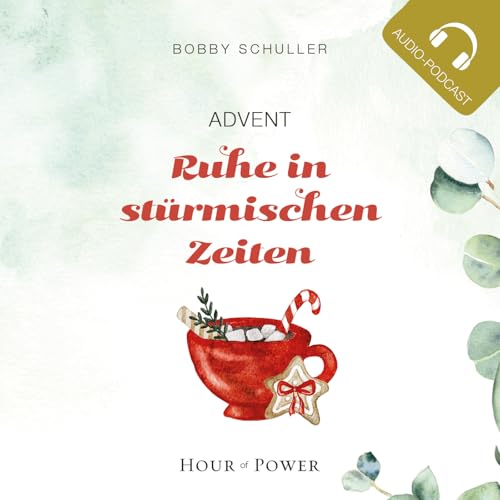 Adventsandachten - Ruhe in st&uuml;rmischen Zeiten cover art