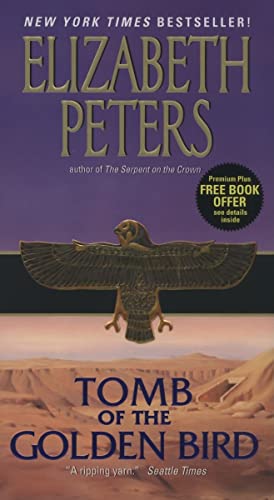 Tomb of the Golden Bird: A Historical Mystery of Political Intrigue and Family Secrets in Egypt (Amelia Peabody Series, 18)