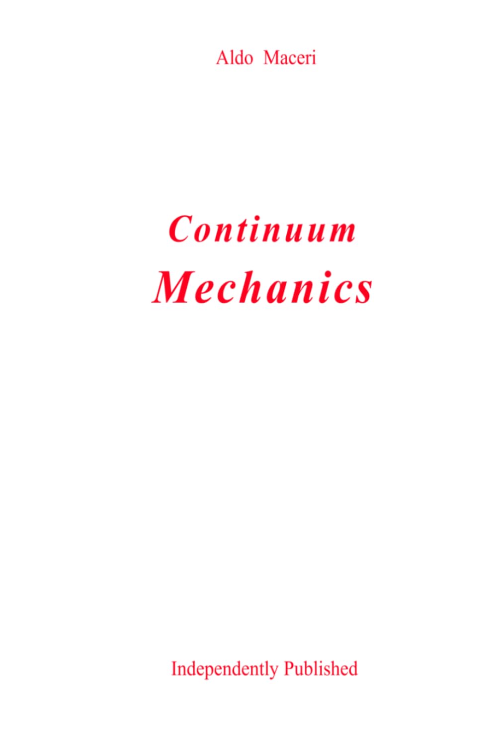 Continuum Mechanics (Mechanics of Continua)