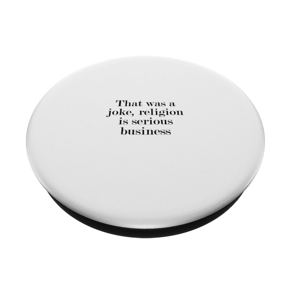 That was a joke, religion is serious business PopSockets Swappable PopGrip, Black - Image 2