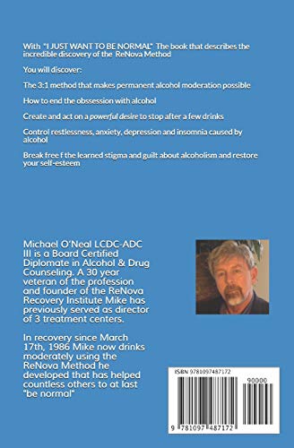 I Just Want to Be Normal: Overcome Problem Drinking & Be, Feel and Live Like A Social Drinker- The R