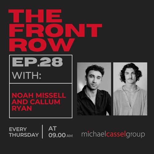 Episode 28: The Front Row with Noah Missell and Callum Ryan Titelbild