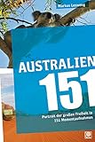 Australien 151: Portrait der großen Freiheit in 151 Momentaufnahmen - Markus Lesweng 