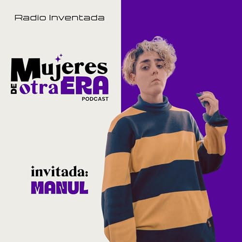 Mujeres de Otra Era #8: Manul