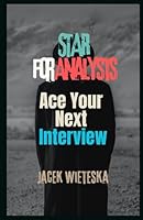 STAR for Analysts: Ace Your Next Interview (Data Mastery Series) B0F5PNHXW8 Book Cover