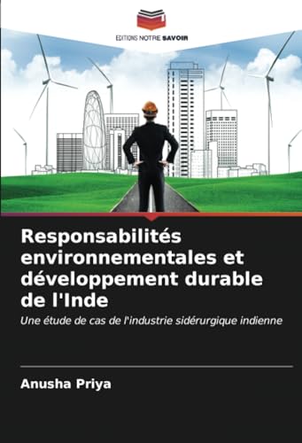 livre Responsabilités environnementales et développement durable de l'Inde: Une étude de cas de l'industrie sidérurgique indienne