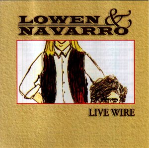 Live Wire [Audio CD] Lowen & Navarro