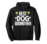 dog lover holiday christmas best dog godmother gift tee felpa con cappuccio