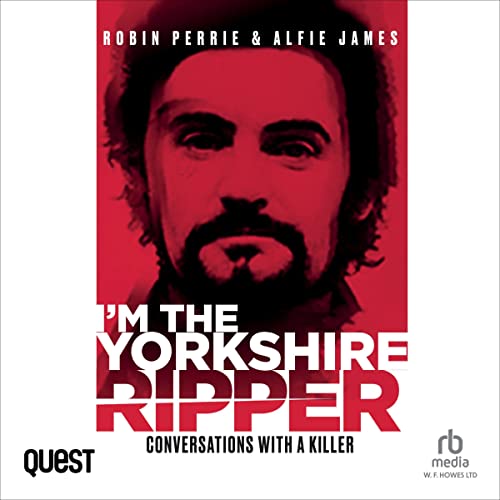 I'm the Yorkshire Ripper by Alfie James, Robin Perrie episode artwork