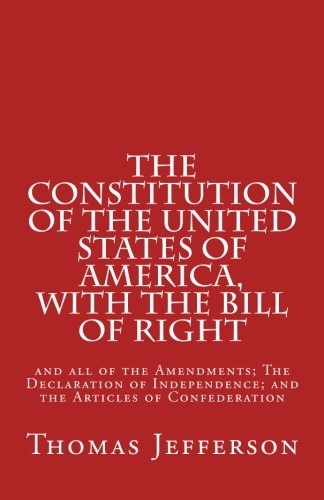 The Constitution of the United States of America, with the Bill of ...