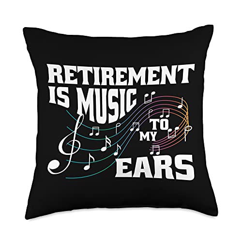 Great Retirement Is Music To My Ears Apparel Retirement is Music to My Ears Throw Pillow, 18x18, Multicolor