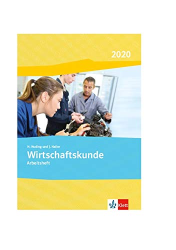 Wirtschaftskunde. Gesamtarbeitsheft 2020 Wirtschaftskunde. Gesamtarbeitsheft 2020