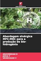 Abordagem sinérgica MFC-MEC para a produção de bio-hidrogénio (Portuguese Edition) 6208702208 Book Cover