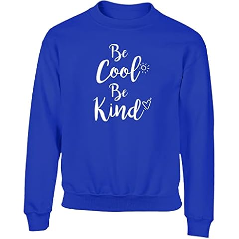 Hippowarehouse Be Cool Be Kind Jumper Cover