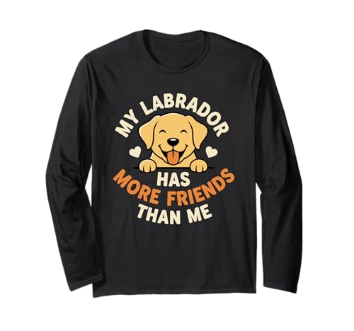 My Labrador Has More Friends Than Me�AFunny Labrador ����T�V���c