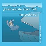 Jonah and the Giant Fish: Man Overboard!