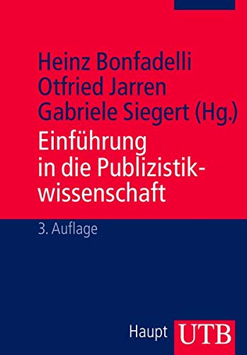 Einführung in die Publizistikwissenschaft Einführung in die Publizistikwissenschaft