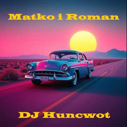 Matko i Roman by DJ Huncwot on Amazon Music - Amazon.co.uk