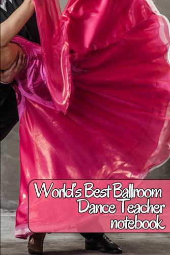 World’s Best Ballroom Dance Teacher notebook